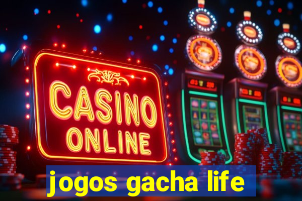 jogos gacha life